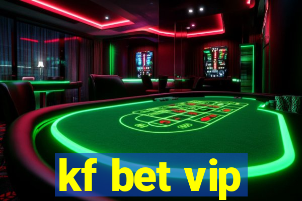 kf bet vip